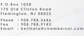 P.O.Box 1058 - 170 Old Clinton Road - Flemington, NJ 08822 -- Phone   : 908.788.3646 - Fax : 908.788.9143 - Email  : keithaia@chambersai.com
